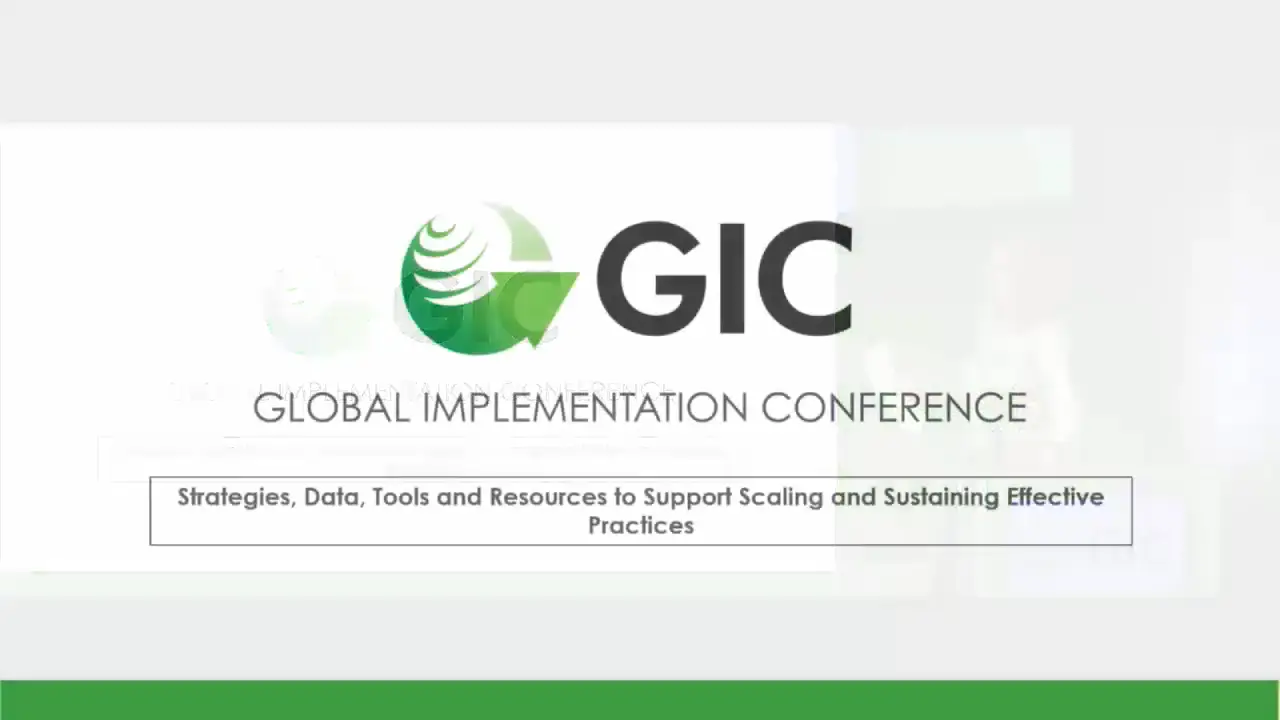 GIC 2019: Strategies, Data, Tools and Resources to Support Scaling and Sustaining Effective Practices