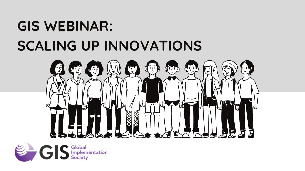 Recorded Webinar: Fueling our Learning – Scaling Up Innovations