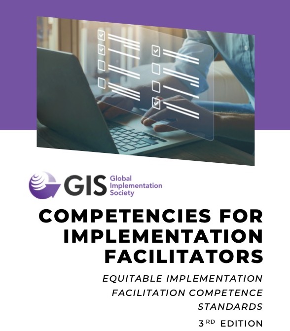 Competencies for Implementation Facilitators (Third Edition) – Equitable Implementation Facilitation Competency Standards (EIFCS)